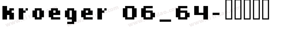 kroeger 06_64字体转换